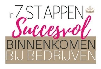In 7 stappen succesvol binnenkomen bij bedrijven